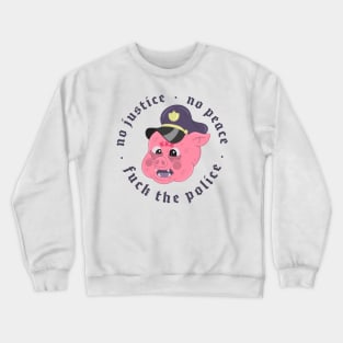 NO JUSTICE NO PEACE Crewneck Sweatshirt